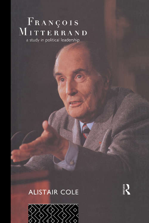 Book cover of Francois Mitterrand: A Study in Political Leadership (2)