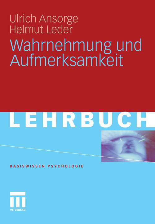 Book cover of Wahrnehmung und Aufmerksamkeit (2011) (Basiswissen Psychologie)