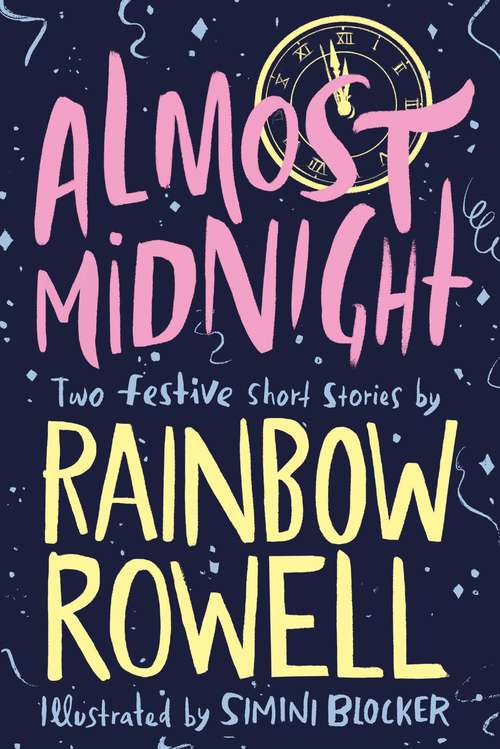 Book cover of Almost Midnight: Two Festive Short Stories By Rainbow Rowell