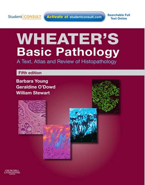 Book cover of Wheater's Basic Pathology: A Text, Atlas and Review of Histopathology E-Book