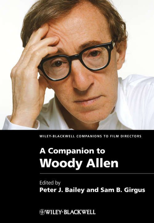 Book cover of A Companion to Woody Allen (Wiley Blackwell Companions to Film Directors #23)