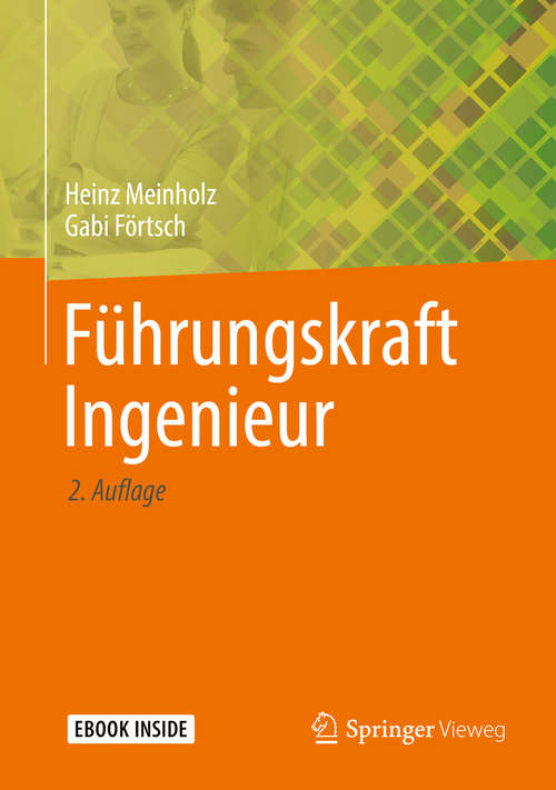 Book cover of Führungskraft Ingenieur (2. Aufl. 2019)