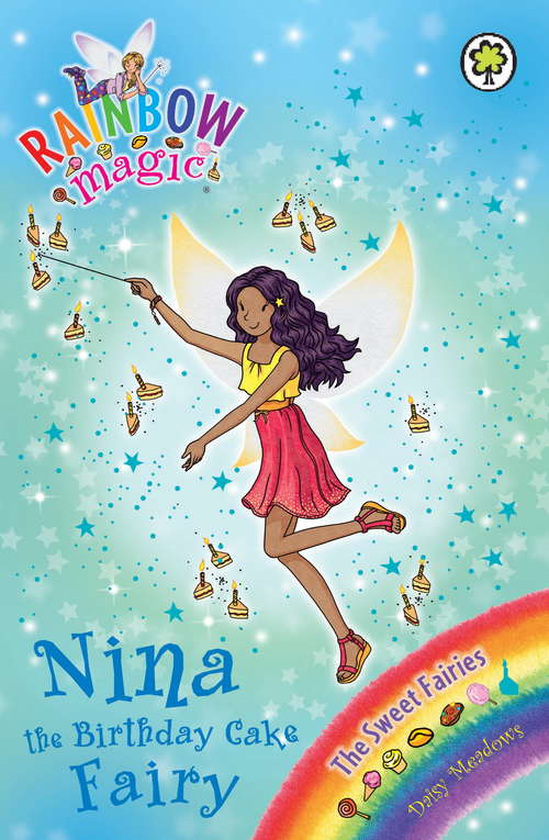 Book cover of Nina the Birthday Cake Fairy: The Sweet Fairies Book 7 (Rainbow Magic)