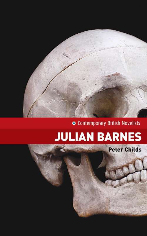 Book cover of Julian Barnes: Contemporary Critical Perspectives (Contemporary British Novelists)