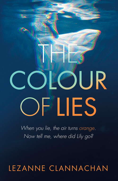 Book cover of The Colour of Lies: A gripping and unforgettable psychological thriller