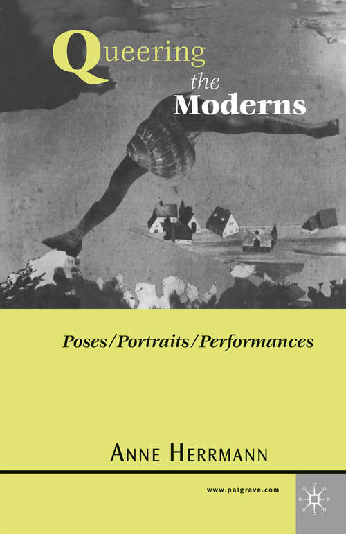 Book cover of Queering the Moderns: Poses/Portraits/Performances (1st ed. 2000)