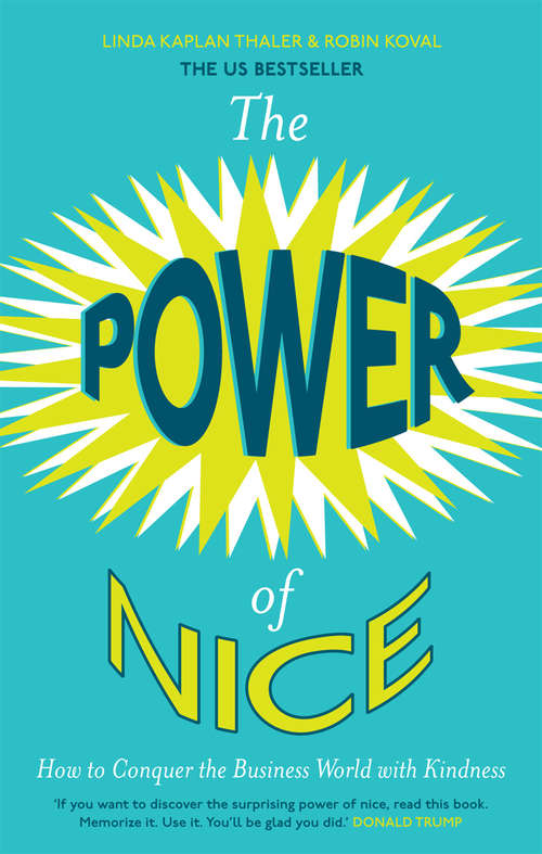 Book cover of The Power of Nice: How To Conquer The World With Kindness