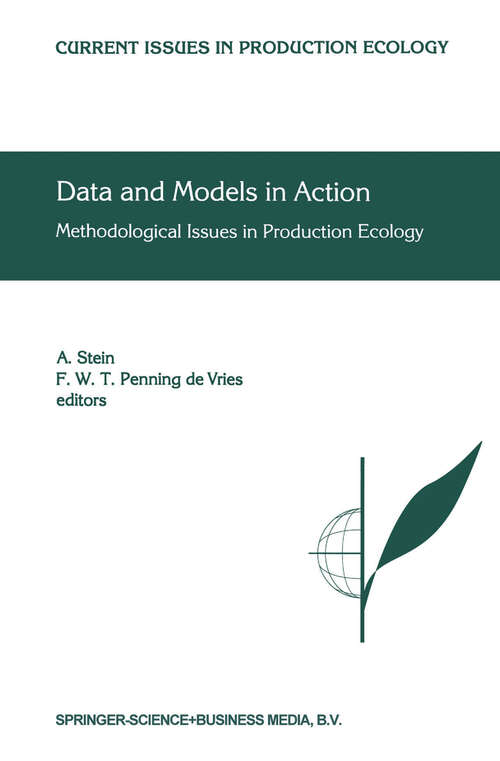 Book cover of Data and Models in Action: Methodological Issues in Production Ecology (1999) (Current Issues in Production Ecology #5)