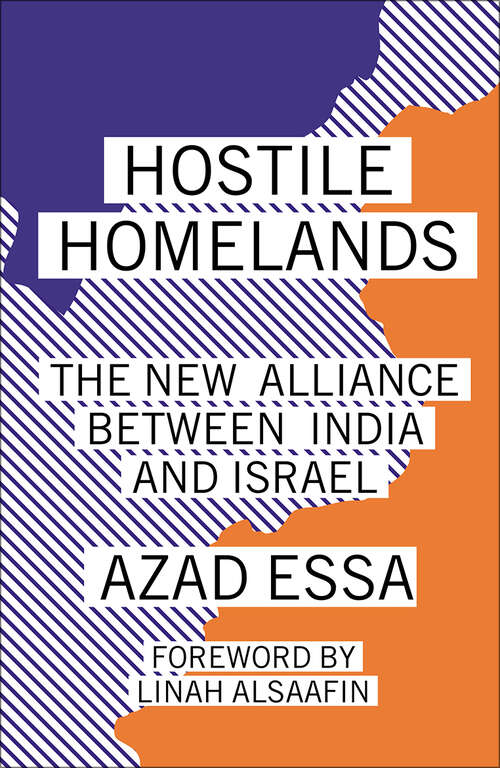 Book cover of Hostile Homelands: The New Alliance Between India and Israel