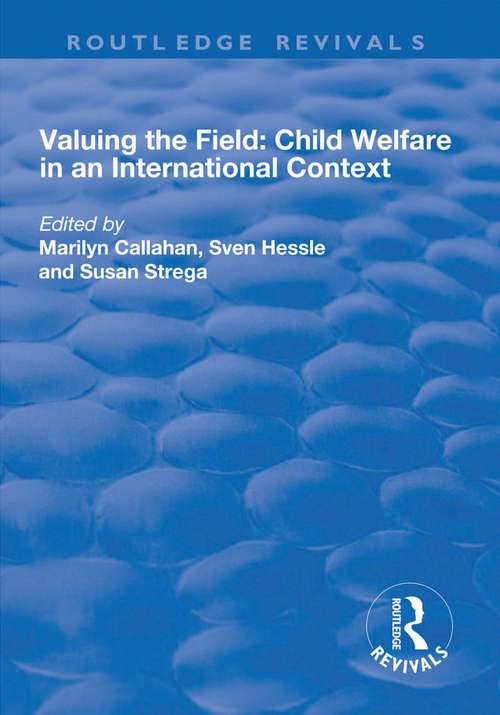 Book cover of Valuing the Field: Child Welfare in an International Context