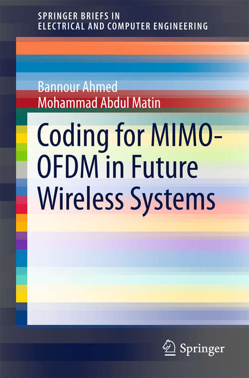 Book cover of Coding for MIMO-OFDM in Future Wireless Systems (2015) (SpringerBriefs in Electrical and Computer Engineering)