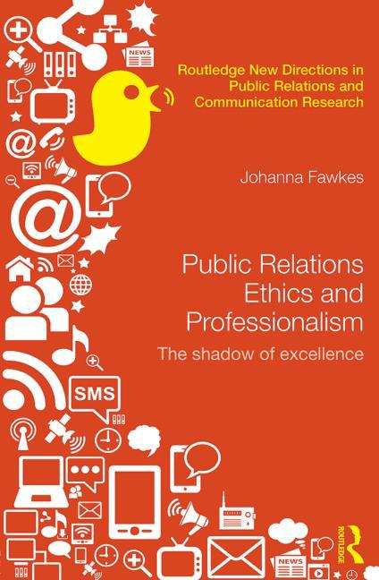 Book cover of Public Relations Ethics And Professionalism: The shadow of excellence (PDF)
