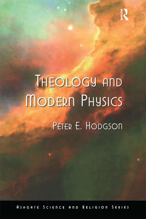 Book cover of Theology and Modern Physics (Routledge Science and Religion Series)