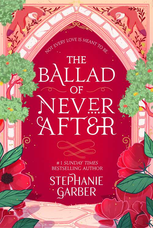 Book cover of The Ballad of Never After: the stunning sequel to the Sunday Times bestseller Once Upon A Broken Heart (Once Upon a Broken Heart)