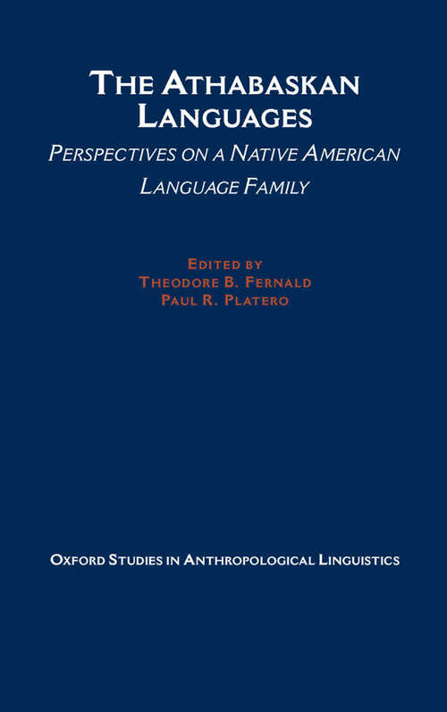 Book cover of The Athabaskan Languages: Perspectives on a Native American Language Family (Oxford Studies in Anthropological Linguistics)