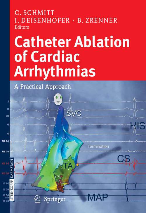 Book cover of Catheter Ablation of Cardiac Arrhythmias: A Practical Approach (2006)