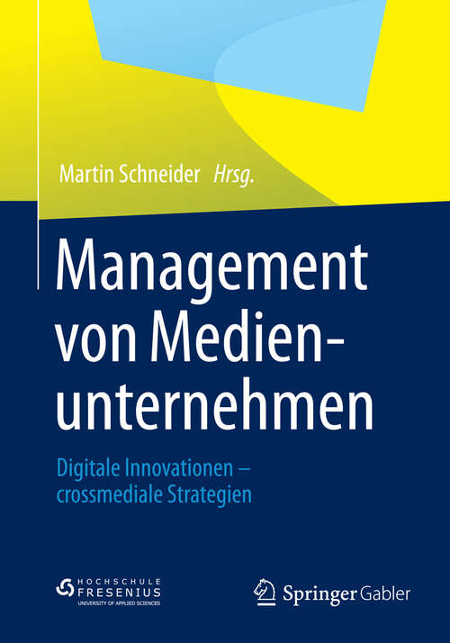 Book cover of Management von Medienunternehmen: Digitale Innovationen - crossmediale Strategien (2013)