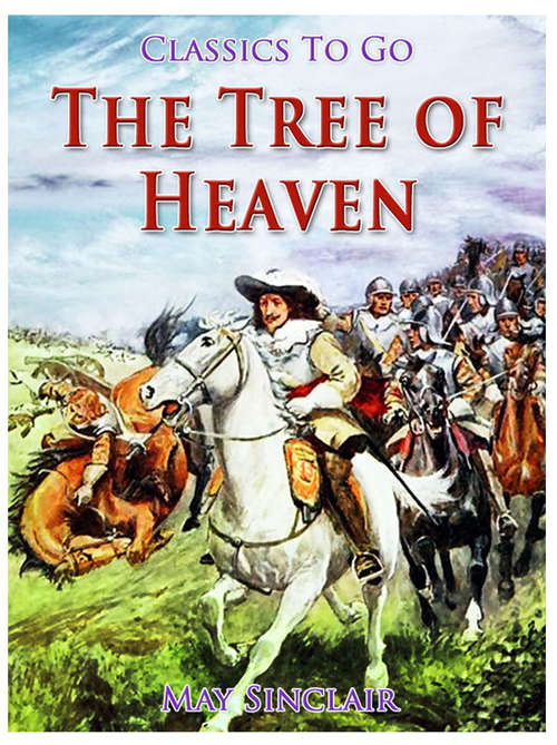 Book cover of The Tree of Heaven: Revised Edition Of Original Version (Classics To Go)
