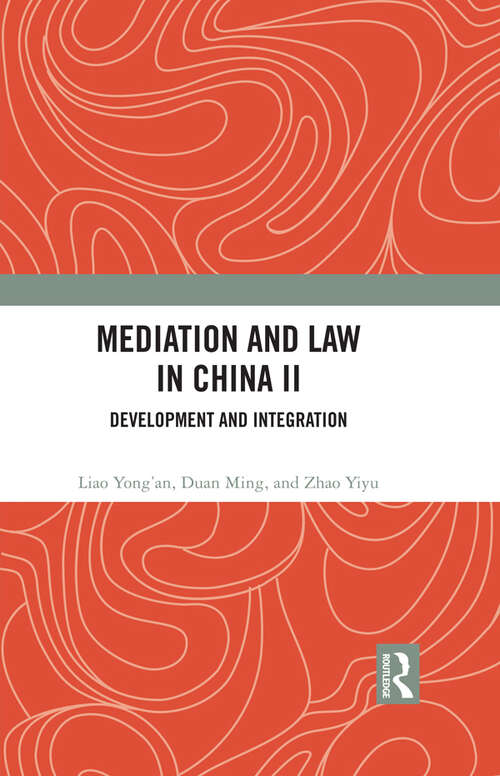 Book cover of Mediation and Law in China II: Development and Integration