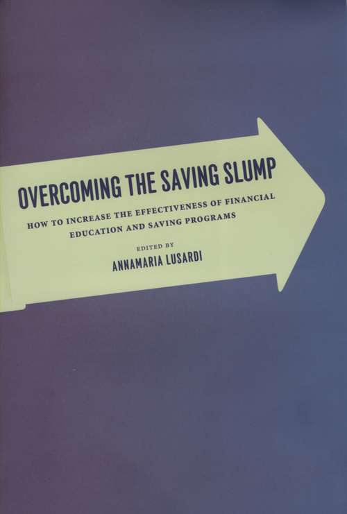 Book cover of Overcoming the Saving Slump: How to Increase the Effectiveness of Financial Education and Saving Programs