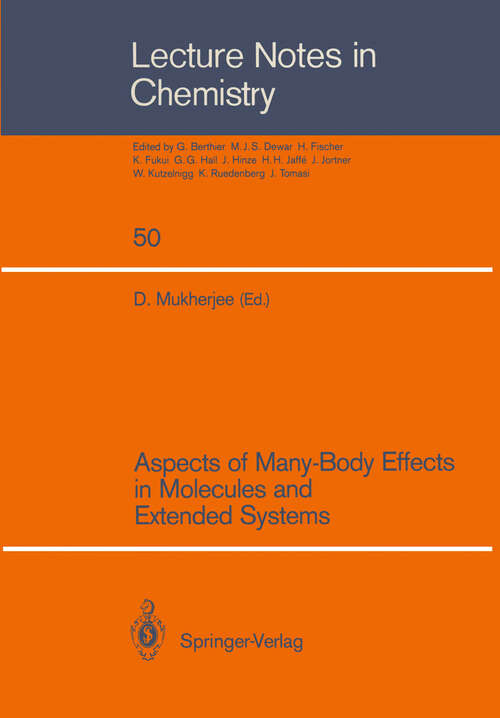 Book cover of Aspects of Many-Body Effects in Molecules and Extended Systems: Proceedings of the Workshop-Cum-Symposium Held in Calcutta, February 1–10, 1988 (1989) (Lecture Notes in Chemistry #50)