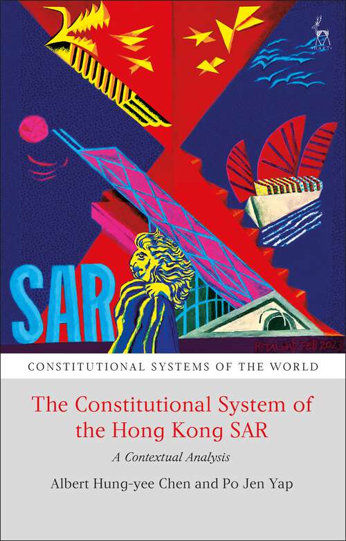 Book cover of The Constitutional System of the Hong Kong SAR: A Contextual Analysis (Constitutional Systems of the World)