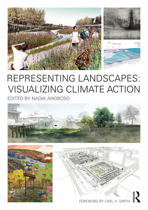 Book cover of Representing Landscapes: Visualizing Climate Action (Representing Landscapes)