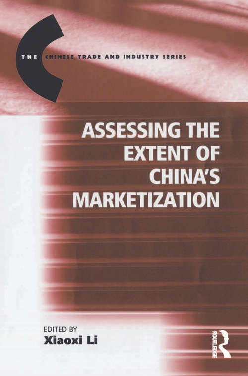 Book cover of Assessing the Extent of China's Marketization (The Chinese Trade and Industry Series)