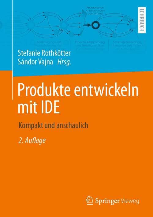 Book cover of Produkte entwickeln mit IDE: Kompakt und anschaulich (2. Aufl. 2024)