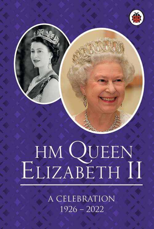 Book cover of HM Queen Elizabeth II: A Celebration