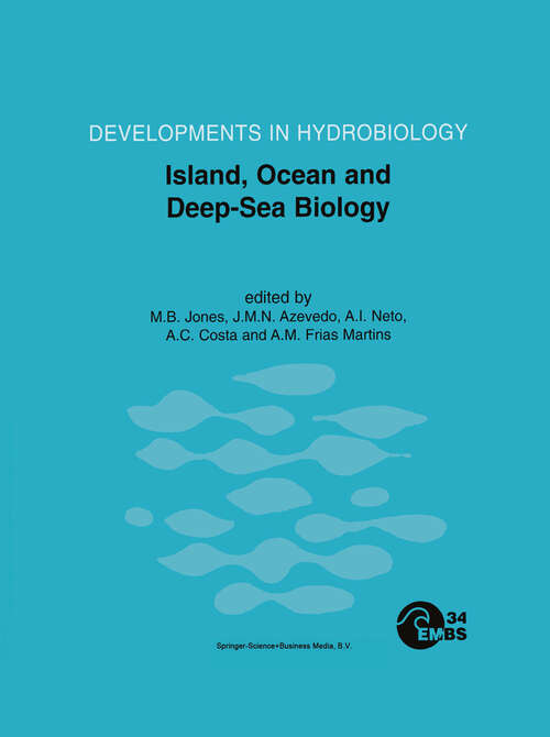 Book cover of Island, Ocean and Deep-Sea Biology: Proceedings of the 34th European Marine Biology Symposium, held in Ponta Delgada (Azores), Portugal, 13–17 September 1999 (2000) (Developments in Hydrobiology #152)