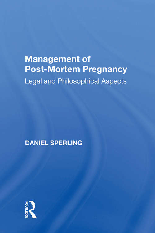 Book cover of Management of Post-Mortem Pregnancy: Legal and Philosophical Aspects