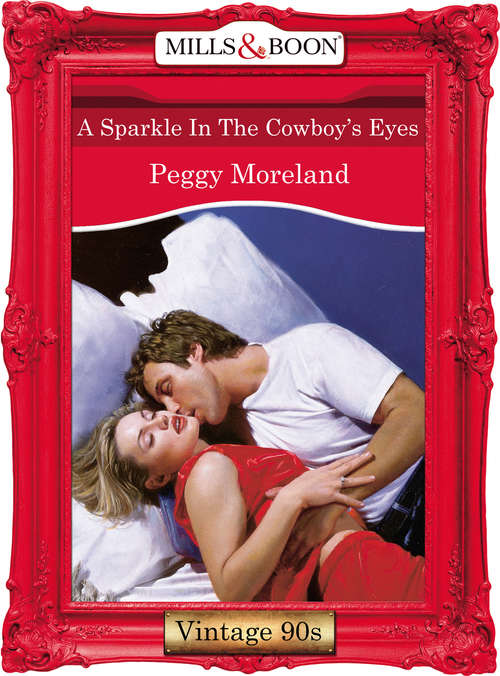 Book cover of A Sparkle In The Cowboy's Eyes (ePub First edition) (Mills And Boon Vintage Desire Ser. #1168)
