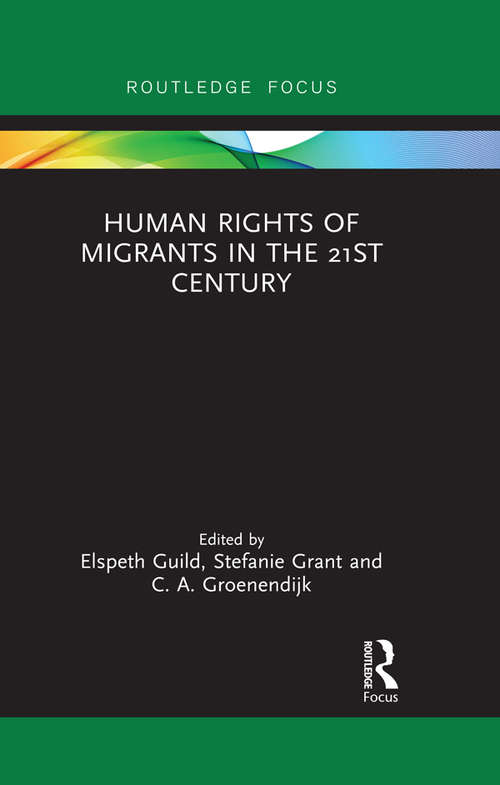 Book cover of Human Rights of Migrants in the 21st Century (Routledge Studies in Liberty and Security)