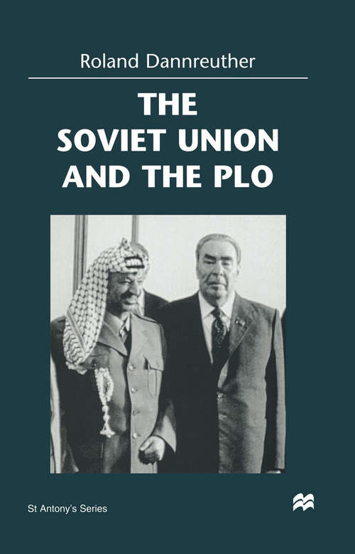 Book cover of The Soviet Union and the PLO (1st ed. 1998) (St Antony's Series)