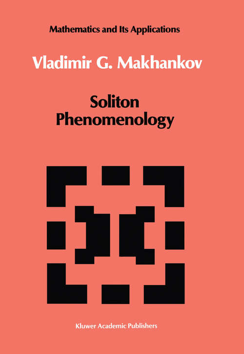 Book cover of Soliton Phenomenology (1990) (Mathematics and its Applications #33)