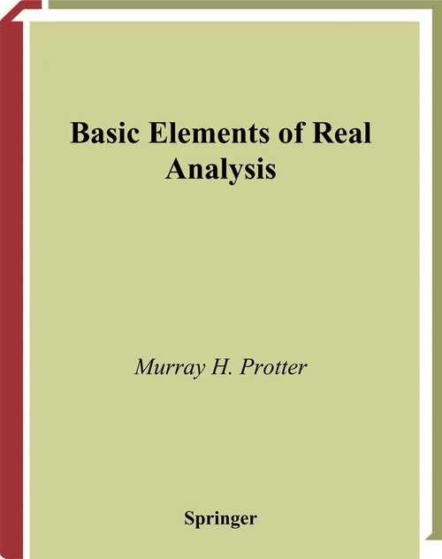 Book cover of Basic Elements of Real Analysis (1998) (Undergraduate Texts in Mathematics)