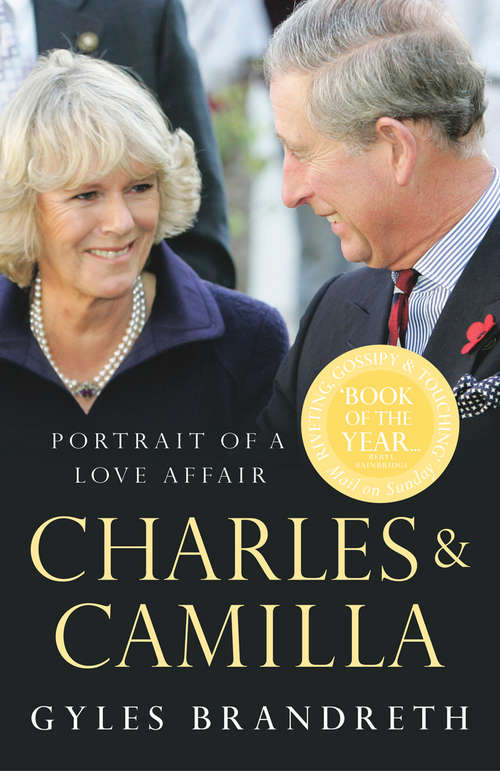 Book cover of Charles & Camilla: Portrait Of A Love Affair