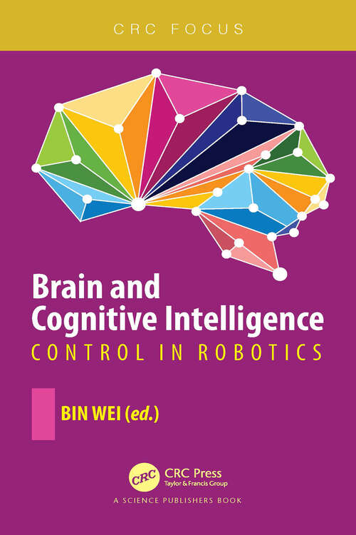 Book cover of Brain and Cognitive Intelligence: Control in Robotics