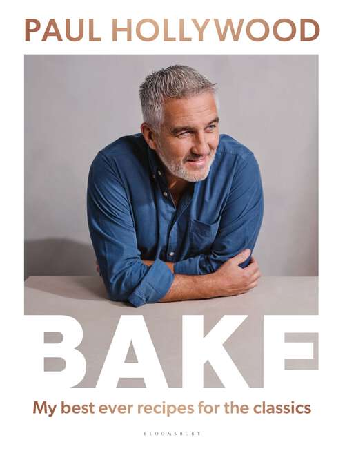 Book cover of BAKE: My Best Ever Recipes for the Classics