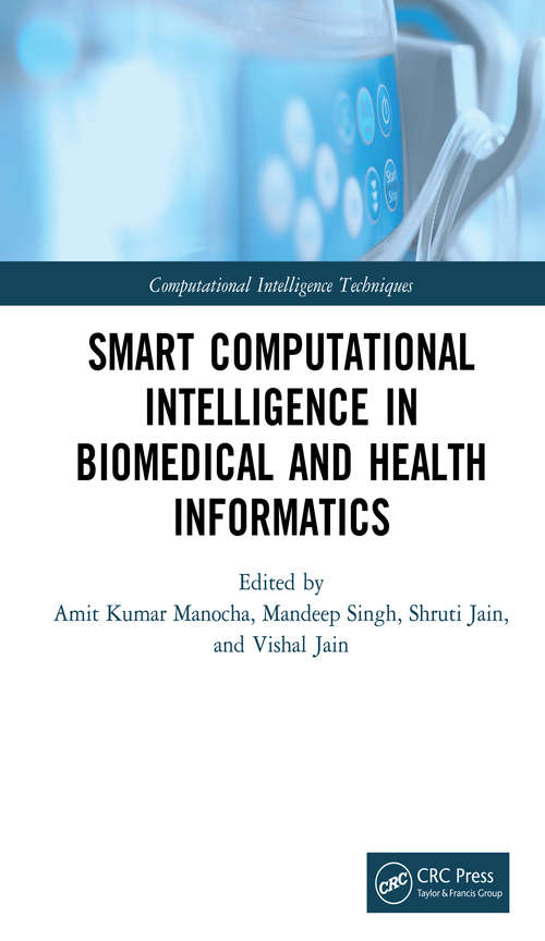 Book cover of Smart Computational Intelligence in Biomedical and Health Informatics (Computational Intelligence Techniques)