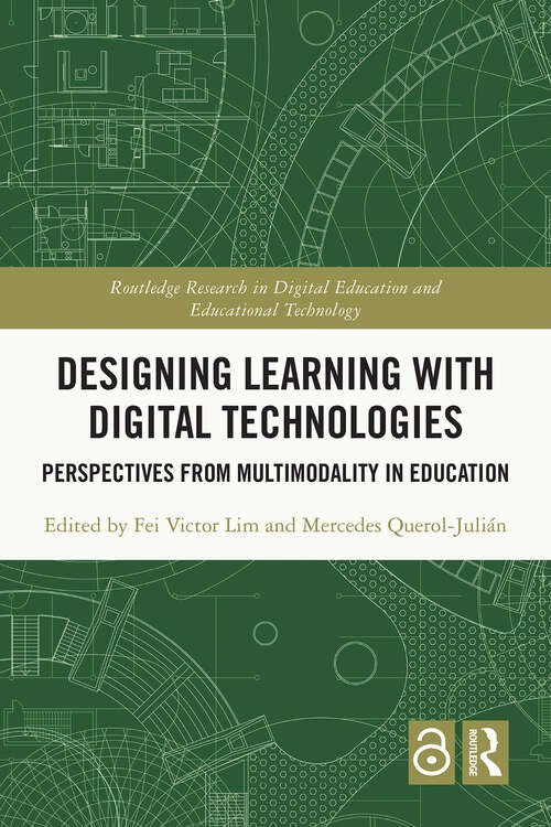 Book cover of Designing Learning with Digital Technologies: Perspectives from Multimodality in Education (Routledge Research in Digital Education and Educational Technology)