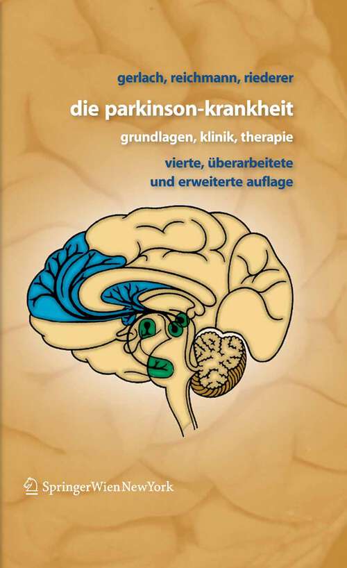 Book cover of Die Parkinson-Krankheit: Grundlagen, Klinik, Therapie (4. erw. Aufl. 2007)