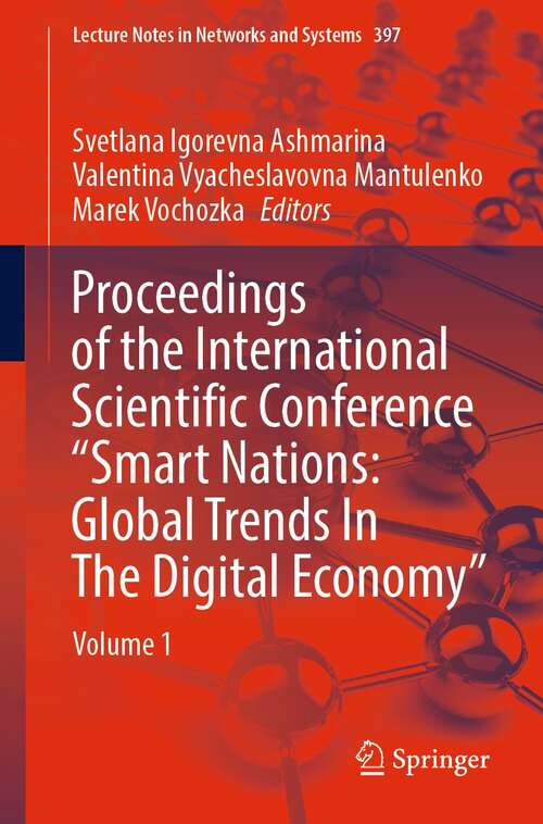 Book cover of Proceedings of the International Scientific Conference “Smart Nations: Volume 1 (1st ed. 2022) (Lecture Notes in Networks and Systems #397)