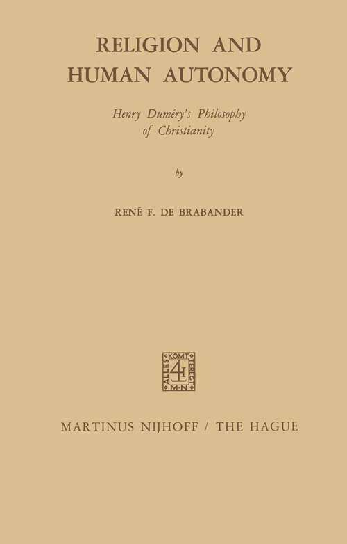 Book cover of Religion and Human Autonomy: Henry Duméry’s Philosophy of Christianity (1972)