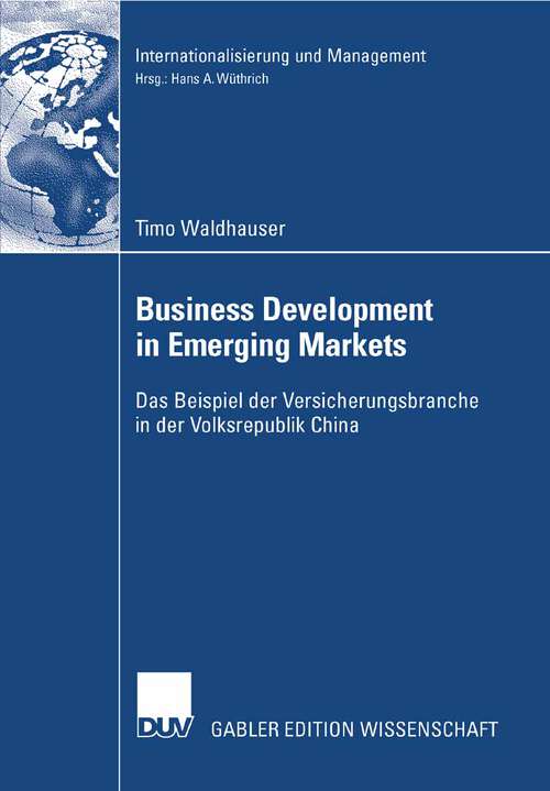 Book cover of Business Development in Emerging Markets: Das Beispiel der Versicherungsbranche in der Volksrepublik China (2007) (Internationalisierung und Management)