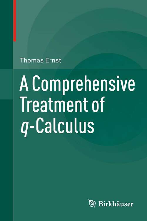 Book cover of A Comprehensive Treatment of q-Calculus (2012)