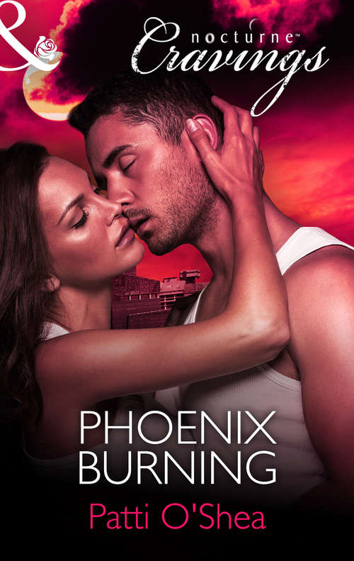 Book cover of Phoenix Burning (ePub First edition) (Mills And Boon Nocturne Cravings Ser.)