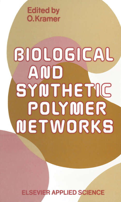 Book cover of Biological and Synthetic Polymer Networks (1988)