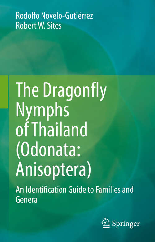 Book cover of The Dragonfly Nymphs of Thailand (Odonata (Odonata: Anisoptera): An Identification Guide to Families and Genera (2024)